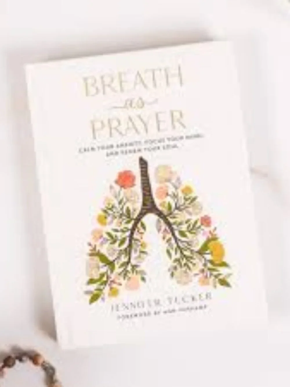 Breath as Prayer: Calm Your Anxiety, Focus Your Mind, and Renew Your Soul Book